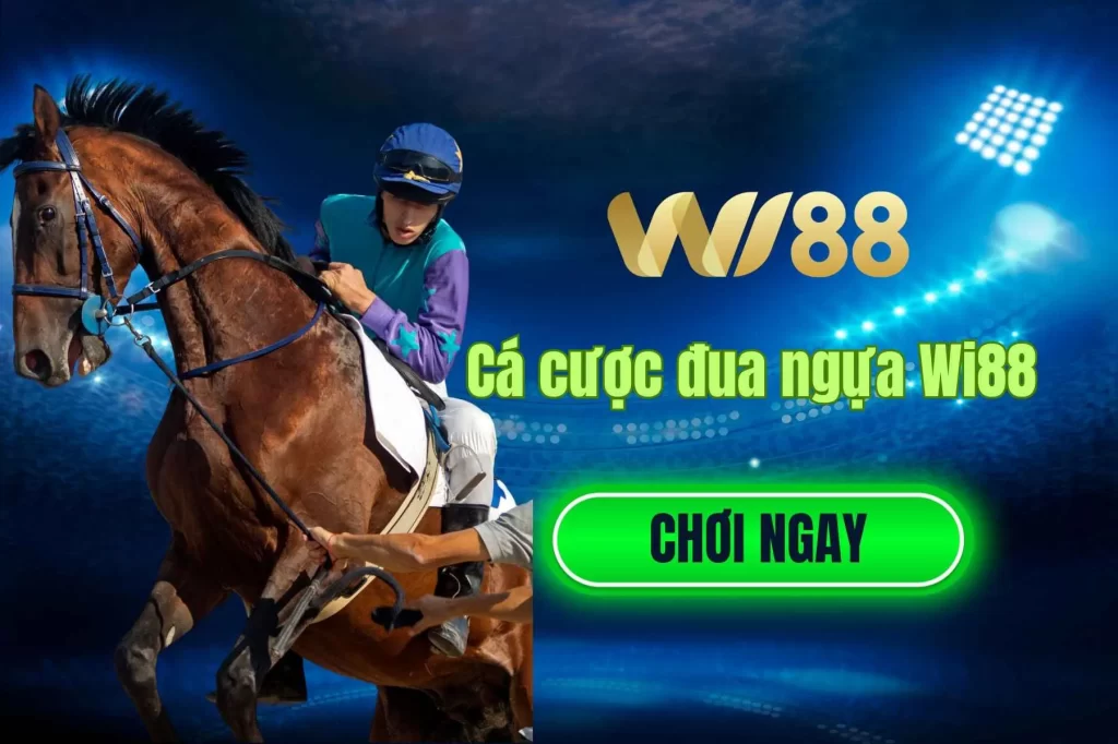 Cá cược đua ngựa Wi88